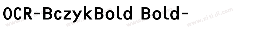 OCR-BczykBold Bold字体转换